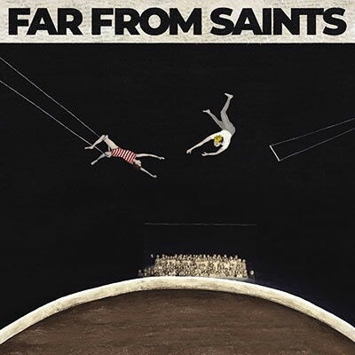 FAR FROM SAINTS - FAR FROM SAINTS CD