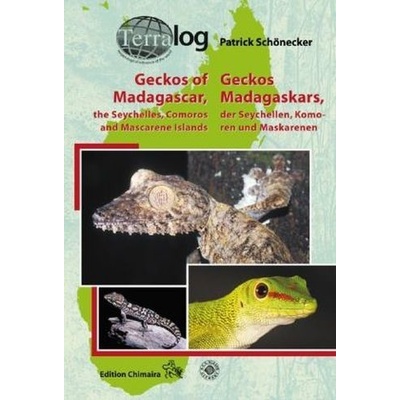 Geckos Madagaskars, der Seychellen, Komoren und Maskarenen. Geckos of Madagascar, the Seychelles, Comoros and Mascarene Islands