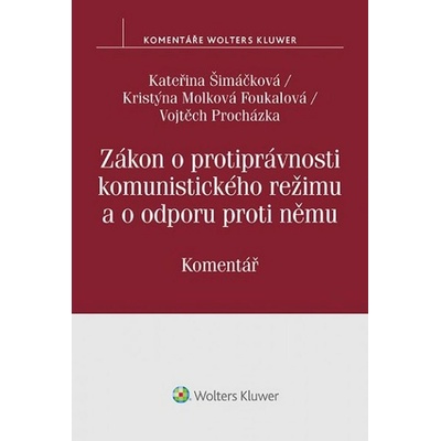 Zákon o protiprávnosti komunistického režimu a o odporu proti němu - Kristýna Molková Foukalová, Vojtěch Procházka, Kateřina Šimáčková