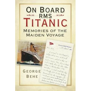 On Board RMS Titanic | George Behe (ISBN: 9780750982689)