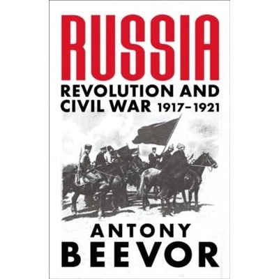 Russia: Revolution and Civil War 1917-1921