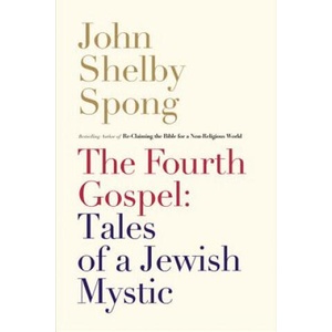 Fourth Gospel | John Shelby Spong (ISBN: 9780062011312)