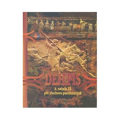 Dejepis pre 5. ročník ZŠ pre žiakov so sluchovým postihnutím