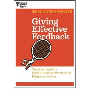 Giving Effective Feedback (HBR 20-Minute Manager Series) | Harvard Business Review (ISBN: 9781625275424)