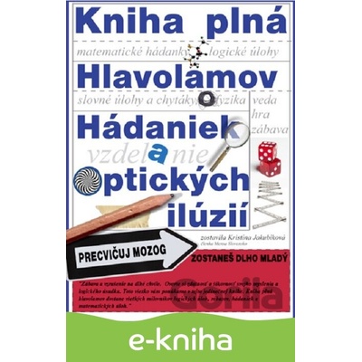 Kniha plná Hlavolamov, Hádaniek a Optických ilúzií