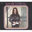 Vile, Kurt - Bottle It In