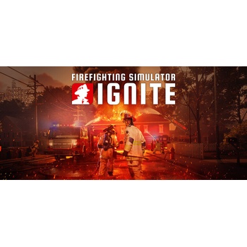 Firefighting Simulator: Ignite