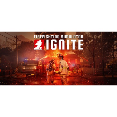 Firefighting Simulator: Ignite