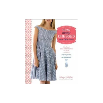 Sew Many Dresses, Sew Little Time | Tanya Whelan