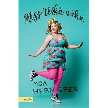 Miss těžká váha - Moa Herngren