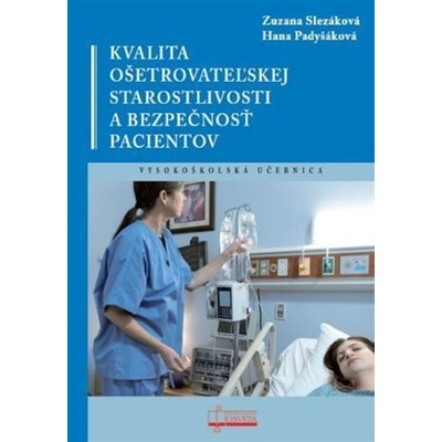 Kvalita ošetrovateľskej starostlivosti a bezpečnosť pacientov