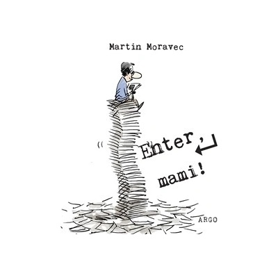 Enter, mami ! - Moravec Martin CZ