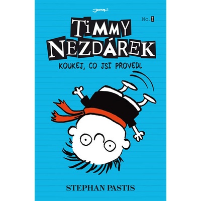 Timmy Nezdárek - Koukej, co jsi provedl - Pastis Stephan