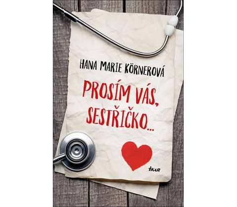Prosím vás, sestřičko