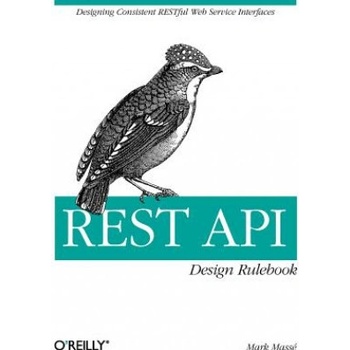 REST API Design Rulebook - Mark Masse