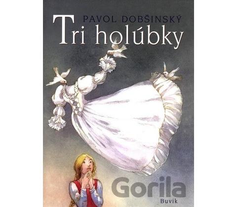 Tri holúbky - Pavol Dobšinský