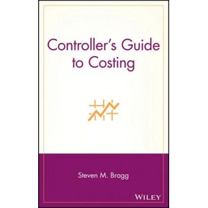 Controller's Guide to Costing | Steven M Bragg (ISBN: 9780471713944)