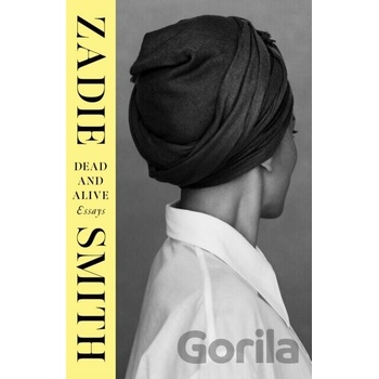Dead and Alive - Zadie Smith