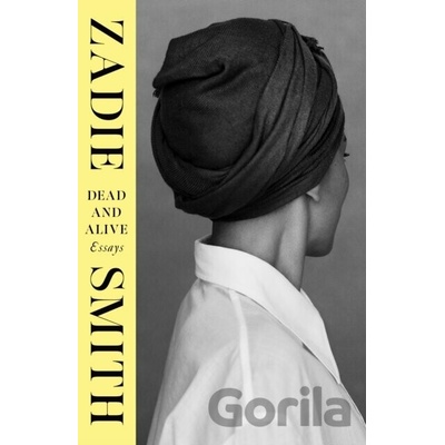 Dead and Alive - Zadie Smith