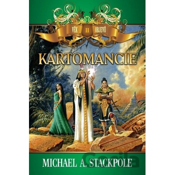 Kartomancie - Věk objevů 2 - A. Stackpole Michael