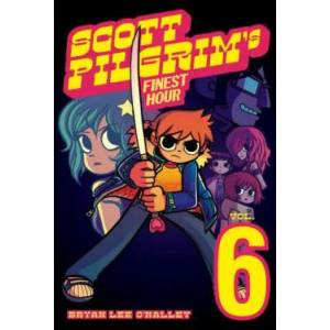 Scott Pilgrim Volume 6: Scott Pilgrims Finest Hour | Bryan Lee O’Malley (ISBN: 9781934964385)