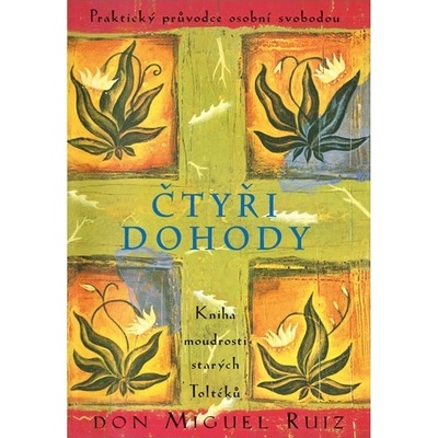 Čtyři dohody - 2.vydání - Don Miguel Ruiz