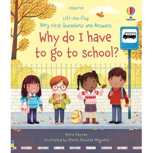 Very First Questions and Answers Why do I have to go to school? (ISBN: 9781474997911)