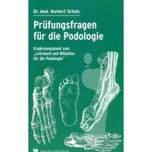 Prüfungsfragen für die Podologie | Norbert Scholz (2004)
