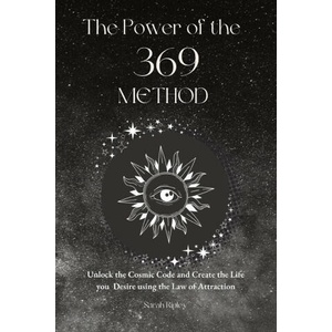 The Power of the 369 Method (2023)