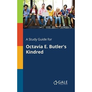 Study Guide for Octavia E. Butler's Kindred | Cengage Learning Gale (ISBN: 9781375398480)