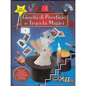 Giochi di Prestigio e Trucchi Magici (ISBN: 9788861759411)