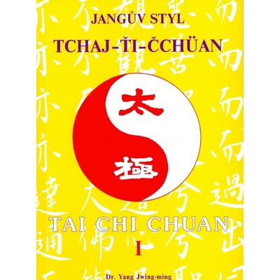 Jangův styl tai-chi 1 - Yang Jwing-ming
