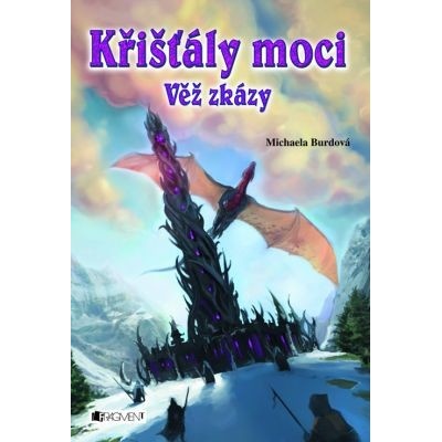 Křišťály moci - Věž zkázy - Michaela Burdová