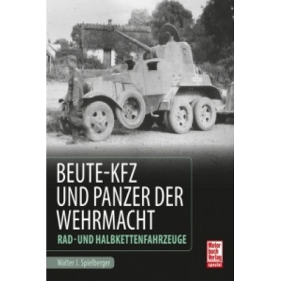Beute-Kfz und Panzer der Wehrmacht