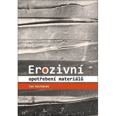 Erozivní opotřebení materiálů - Jan Suchánek