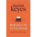 Making It Up As I Go Along - Marian Keyes