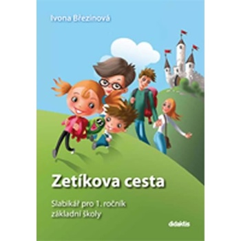 Zetíkova cesta - Slabikář pro 1. ročník ZŠ brožovaná kniha