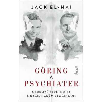 Göring a psychiater - Jack El-Hai – Zboží Mobilmania