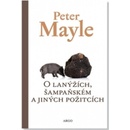 O lanýžích, šampaňském a jiných požitcích - Peter Mayle