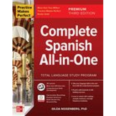 Practice Makes Perfect: Complete Spanish All-In-One, Premium Third Edition Nissenberg Gilda