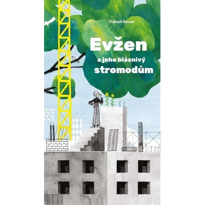 Evžen a jeho bláznivý stromodům