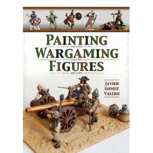Painting Wargaming Figures | Javier Gomez Valero (2015)