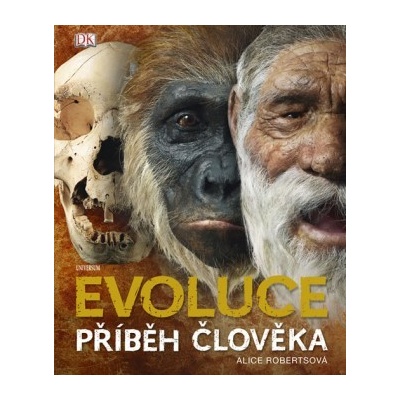 Evoluce. Příběh člověka - Alice Robertsová