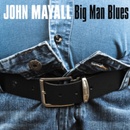 MAYALL JOHN: BIG MAN BLUES