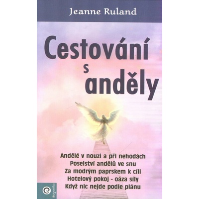Cestování s anděly - Jeanne Ruland