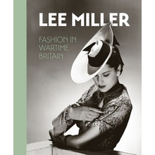 Lee Miller. Fashion in Wartime Britain