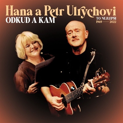 Ulrych Petr, Ulrychová Hana - Odkud a kam, To nejlepší 1969-2022 CD