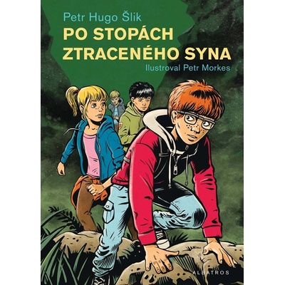 Po stopách ztraceného syna - Petr Hugo Šlik