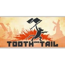 Tooth and Tail