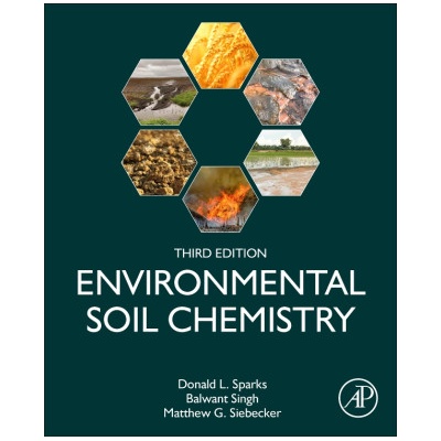 Environmental Soil Chemistry | Donald L. Sparks, Balwant Singh, Matthew G. Siebecker